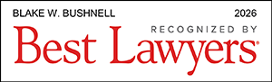 Blake W. Bushnell 2026 | Recognized By | Best Lawyers